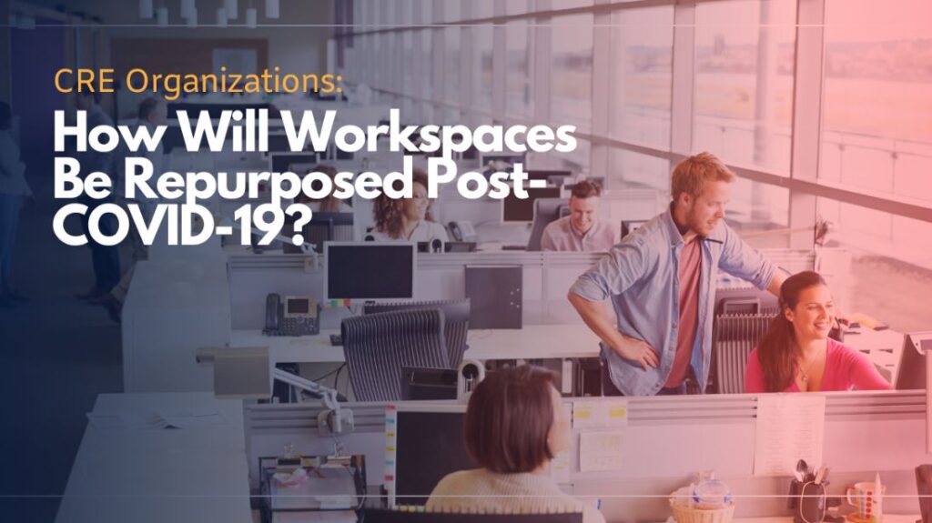 Thumbnail For How Do CRE Organizations Think Workspace Will Be Repurposed Post-COVID-19?